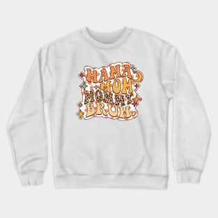 I Went From Mama To Mom To Mommy To Bruh Crewneck Sweatshirt